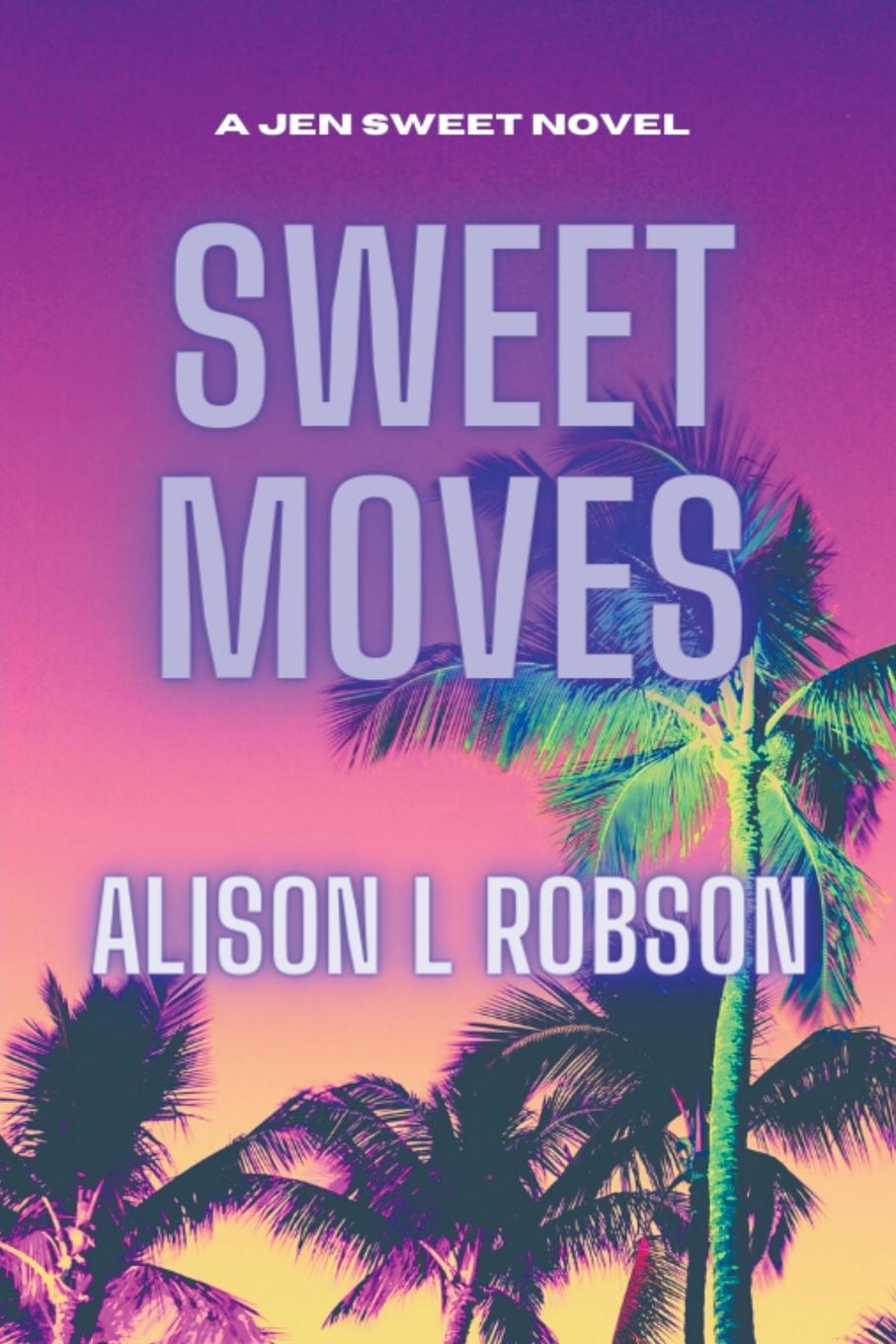 Knjiga Sweet Moves Alison L Robson