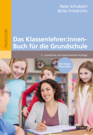 Buch Das Klassenlehrer:innen-Buch für die Grundschule Birte Friedrichs