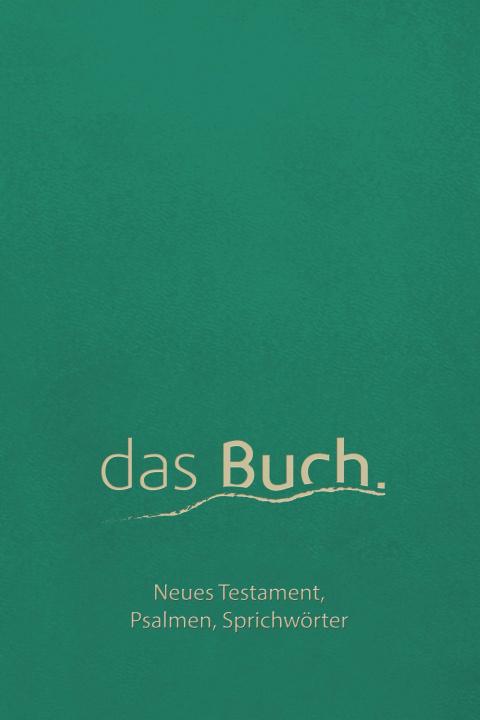 Knjiga das Buch. Neues Testament, Psalmen, Sprichwörter 