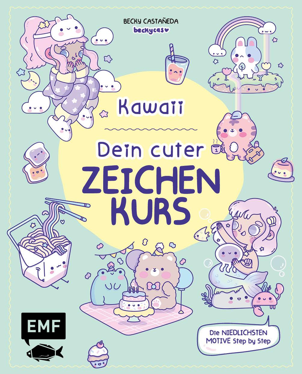 Knjiga Kawaii! Dein cuter Zeichenkurs Becky Castañeda