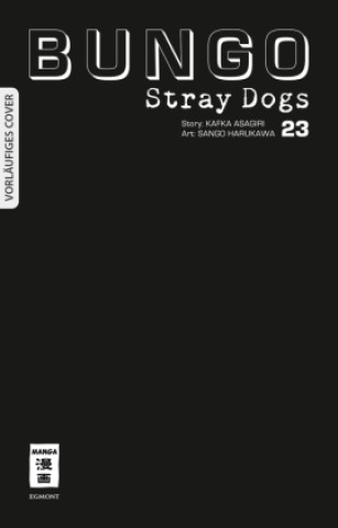 Könyv Bungo Stray Dogs 23 Kafka Asagiri