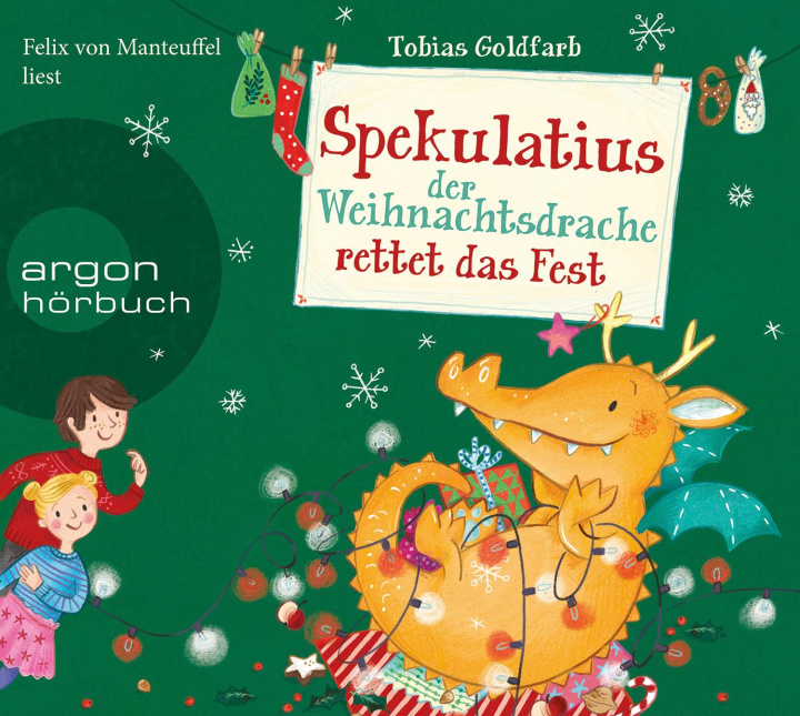 Audio Spekulatius, der Weihnachtsdrache rettet das Fest Felix von Manteuffel