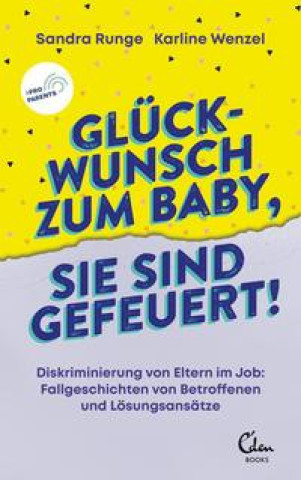 Kniha Glückwunsch zum Baby, Sie sind gefeuert! Karline Wenzel