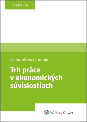 Könyv Trh práce v ekonomických súvislostiach Paulína Mihaľová