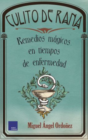 Könyv CULITO DE RANA MIGUEL ANGEL ORDOÑEZ ANULA