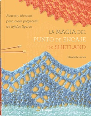 Kniha MAGIA DEL PUNTO DE ENCAJE DE SHETLAND, LA ELIZABETH LOVICK