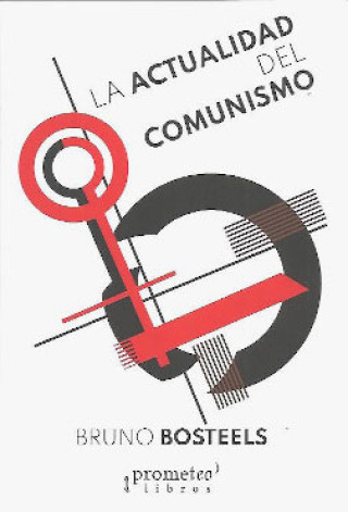 Kniha La actualidad del comunismo BRUNO BOSTEELS