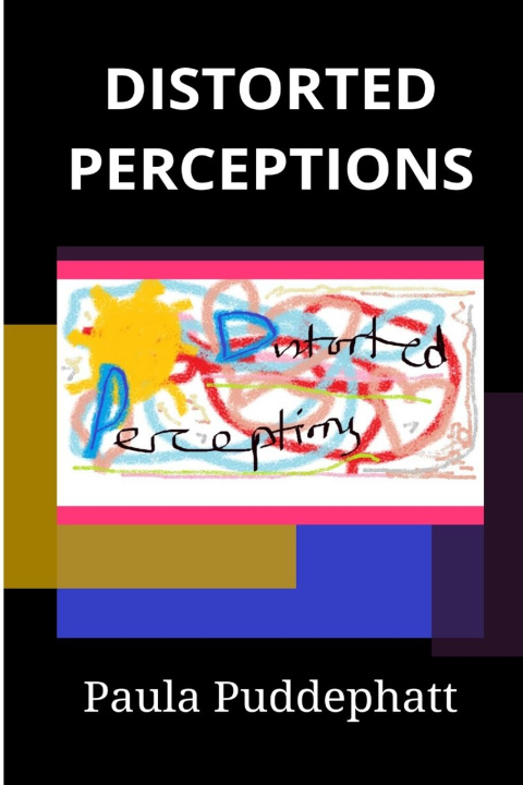 Knjiga Distorted Perceptions Paula Puddephatt