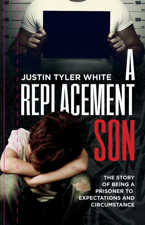 Knjiga Replacement Son Justin Tyler White