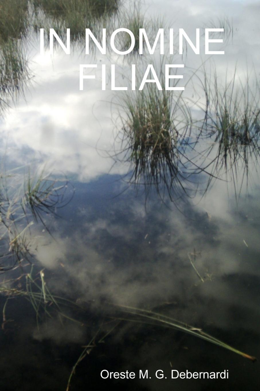 Knjiga In Nomine Filiae Oreste M. G. Debernardi