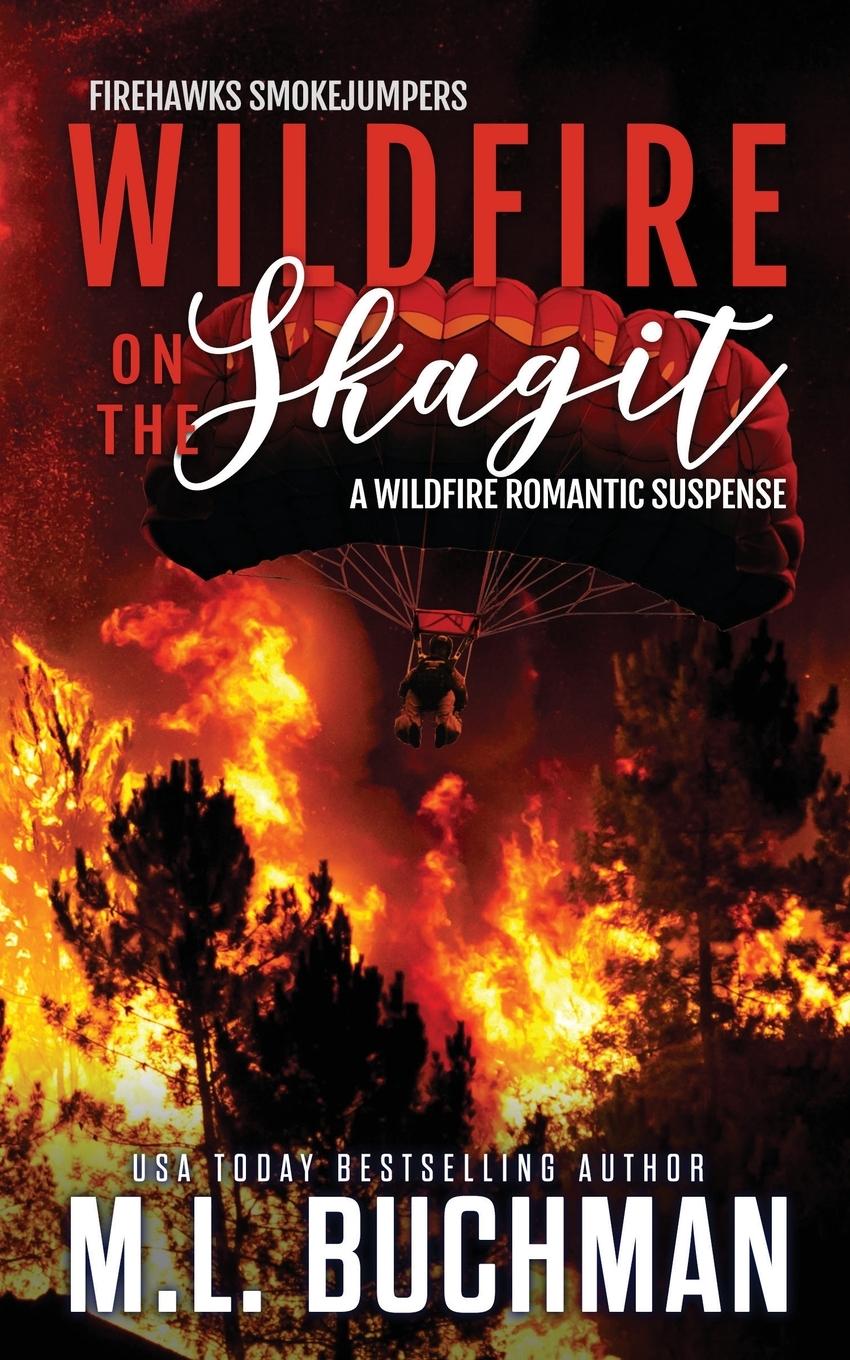 Knjiga Wildfire on the Skagit M. L. Buchman