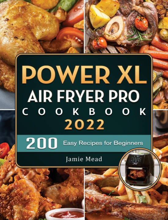 Kniha PowerXL Air Fryer Pro Cookbook 2022 