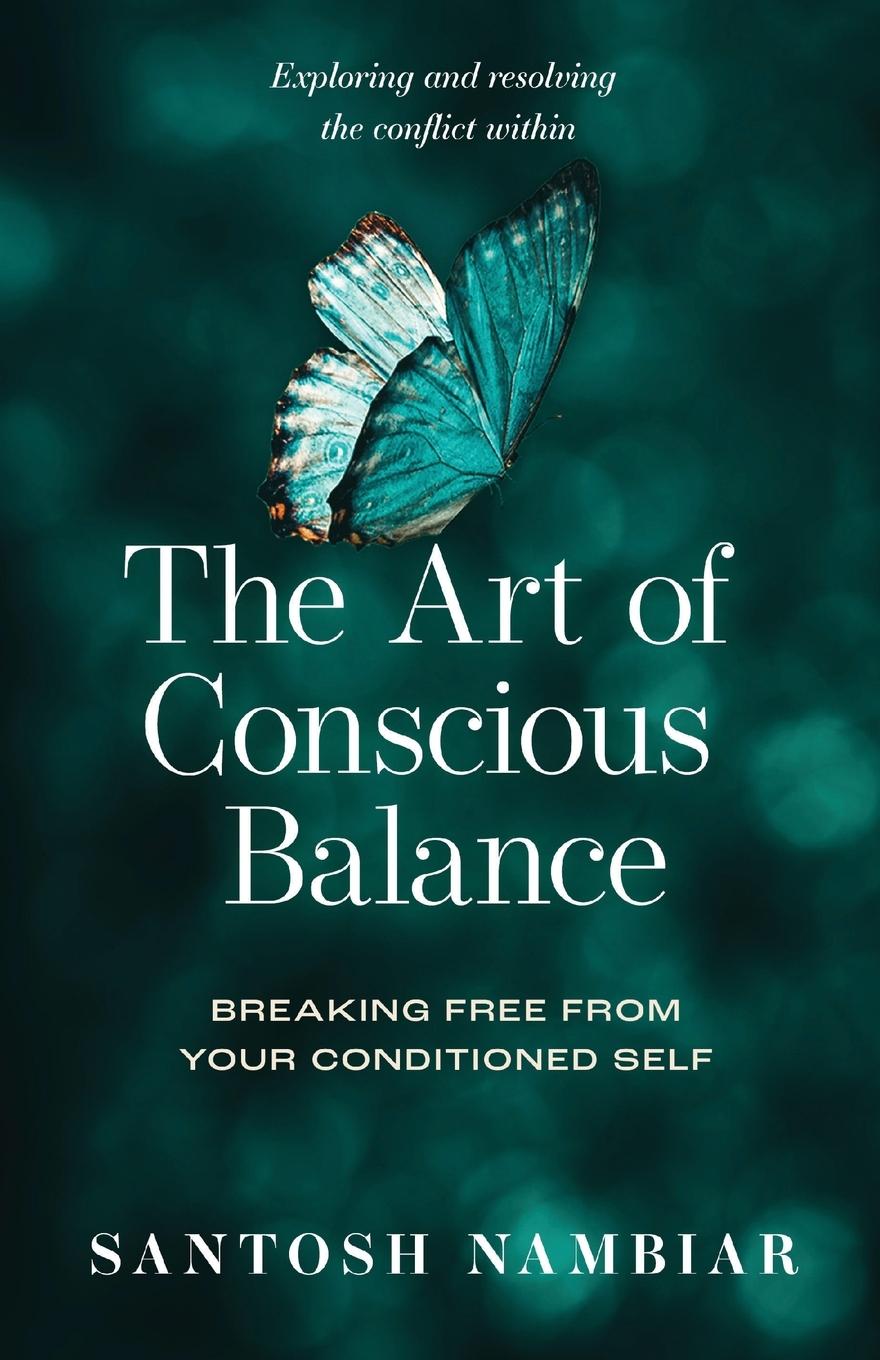 Knjiga Art of Conscious Balance Santosh Nambiar