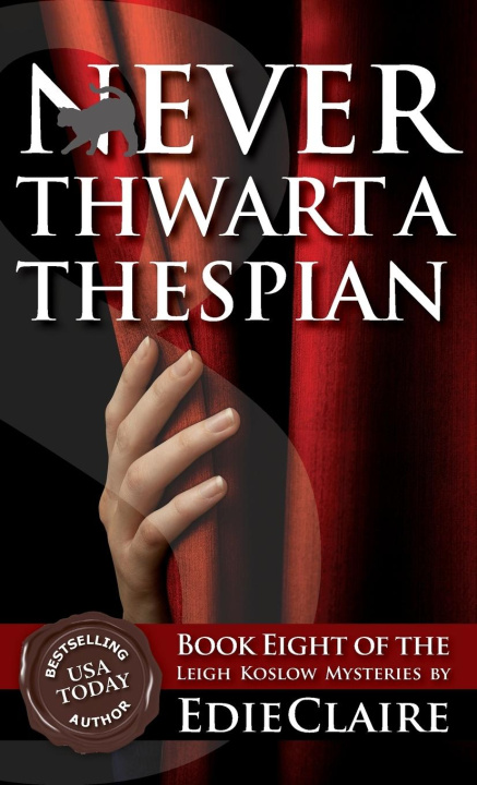 Knjiga Never Thwart a Thespian Edie Claire