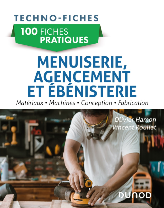 Kniha 100 fiches pratiques de menuiserie, agencement et  ébénisterie Olivier Hamon