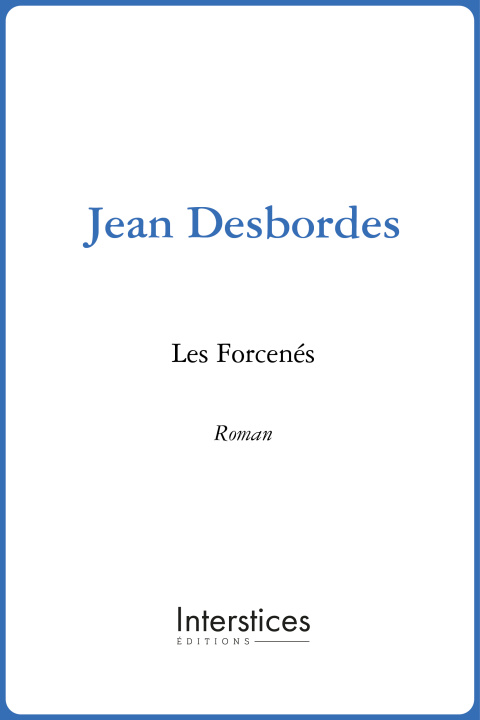Kniha Les Forcenés Desbordes