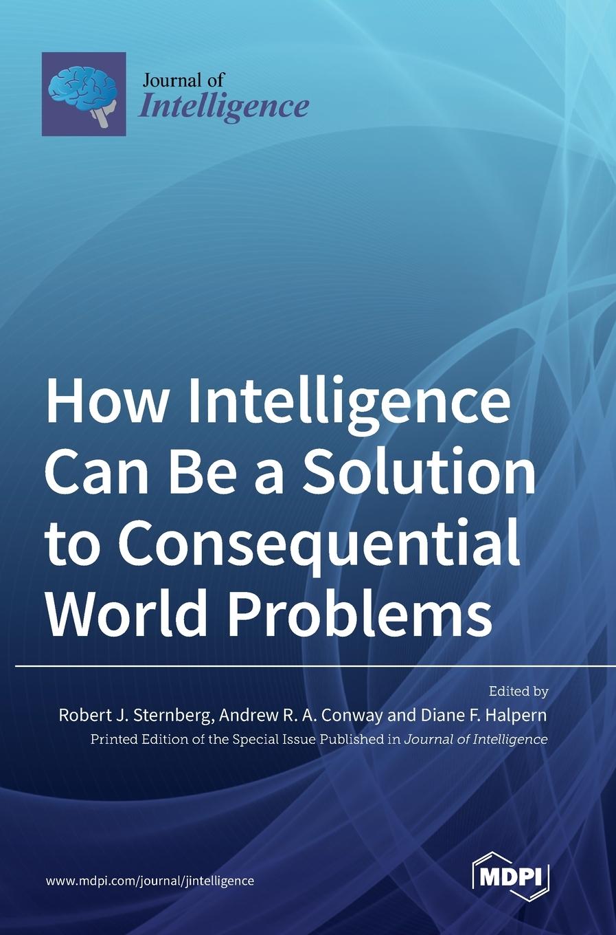 Knjiga How Intelligence Can Be a Solution to Consequential World Problems Robert J. Sternberg