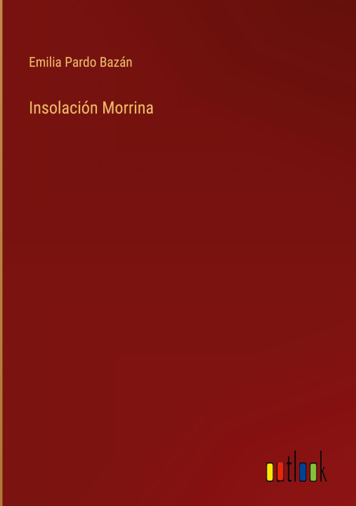 Knjiga Insolacion Morrina Emilia Pardo Bazán