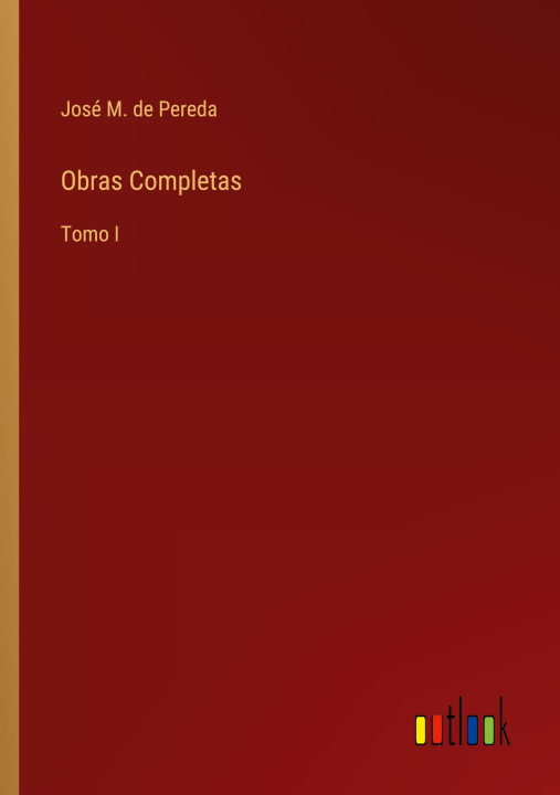 Kniha Obras Completas José M. de Pereda