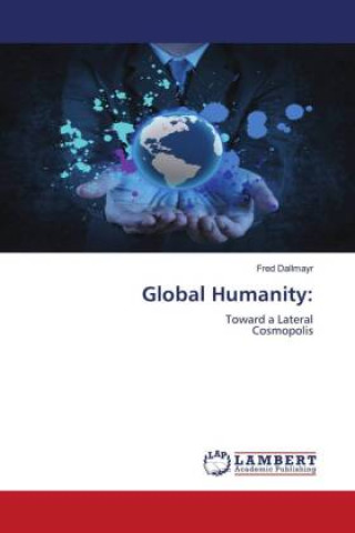 Knjiga Global Humanity: Fred Dallmayr