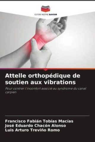 Knjiga Attelle orthopédique de soutien aux vibrations José Eduardo Chacón Alonso