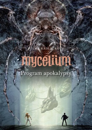 Book Mycelium Program apokalypsy Vilma Kadlečková
