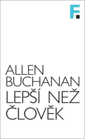 Kniha Lepší než člověk Allen Buchanan