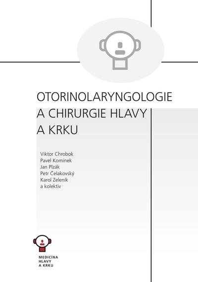 Kniha Otorinolaryngologie a chirurgie hlavy a krku Viktor Chrobok