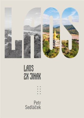Kniha Laos 2x jinak Petr Sedláček
