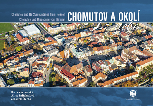 Könyv Chomutov a okolí z nebe Radka Srněnská