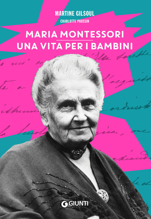 Könyv Maria Montessori. Una vita per i bambini Martine Gilsoul