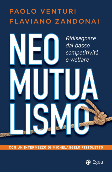 Kniha Neomutualismo. Ridisegnare dal basso competitività e welfare Paolo Venturi