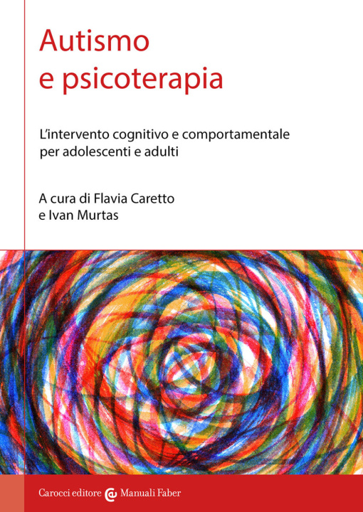 Kniha Autismo e psicoterapia. L'intervento cognitivo e comportamentale per adolescenti e adulti 