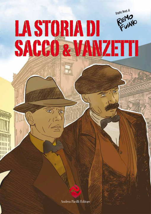 Książka storia di Sacco e Vanzetti Remo Fuiano