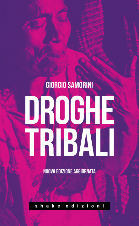 Kniha Droghe tribali Giorgio Samorini