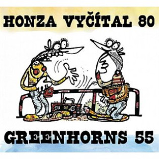 Audio Honza Vyčítal 80 & Greenhorns 55 Greenhorns