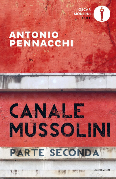 Knjiga Canale Mussolini. Parte seconda Antonio Pennacchi