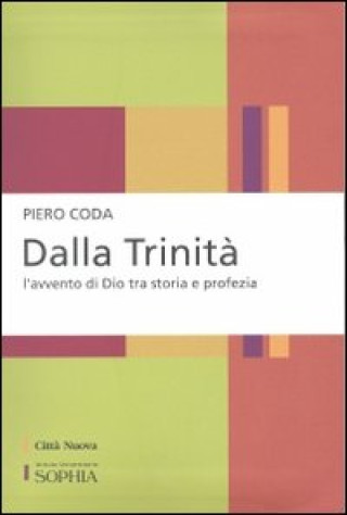 Kniha Dalla Trinità. L'avvento di Dio tra storia e profezia Piero Coda