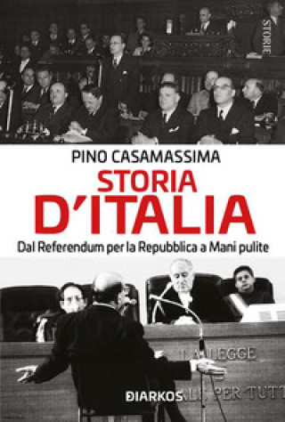 Könyv Storia d'Italia. Dal referendum per la Repubblica a Mani pulite Pino Casamassima