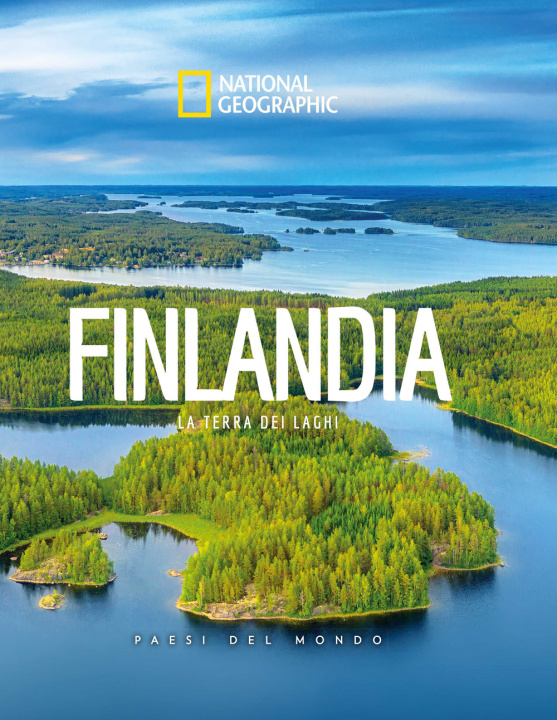 Книга Finlandia. La terra dei laghi. Paesi del mondo. National Geographic 