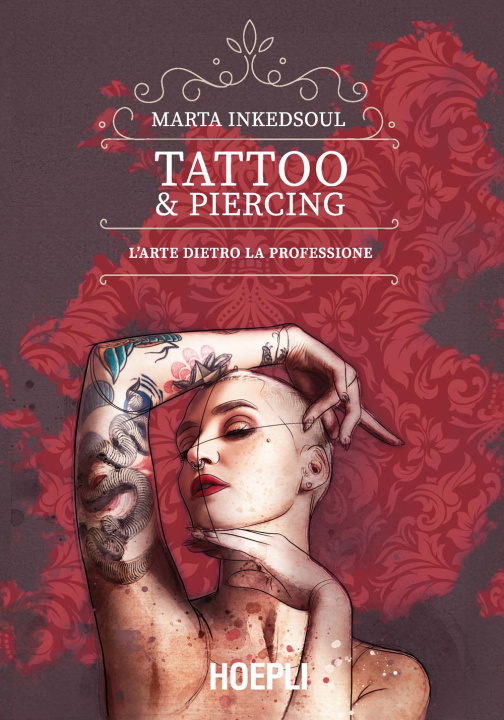 Книга Tattoo & Piercing. L'arte dietro la professione Marta Inkedsoul