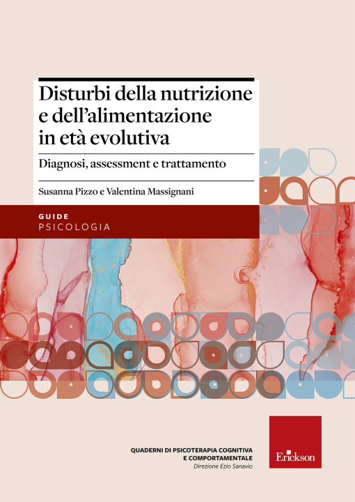 Könyv Disturbi della nutrizione e dell'alimentazione in età evolutiva. Diagnosi, assessment e trattamento Susanna Pizzo