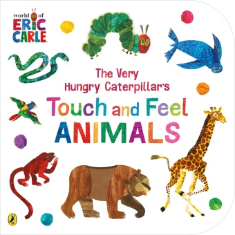 Könyv Very Hungry Caterpillar's Touch and Feel Animals Eric Carle