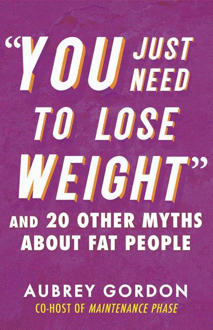 Книга "You Just Need to Lose Weight" 