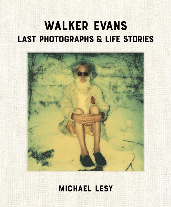Książka Walker Evans: Last Photographs & Life Stories Laura Lindgren