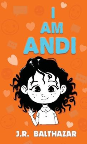 Knjiga I Am Andi J.R. Balthazar
