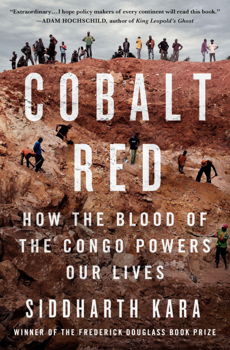 Carte Cobalt Red: How the Blood of the Congo Powers Our Lives 