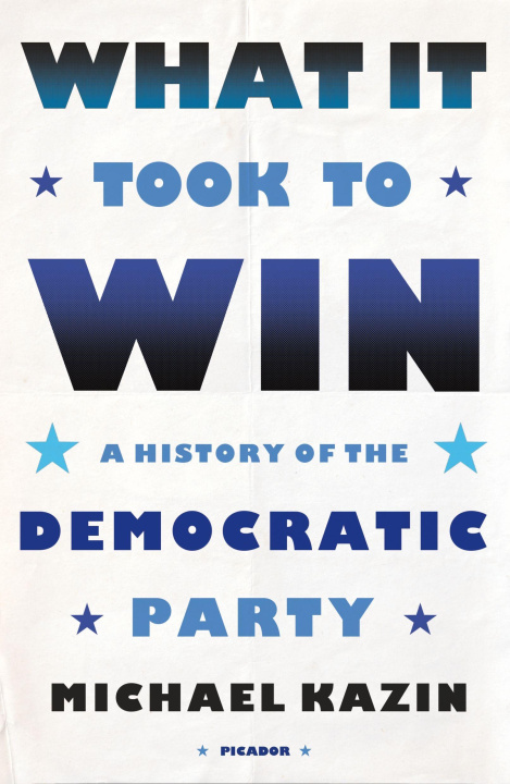 Könyv What It Took to Win: A History of the Democratic Party 