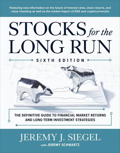 Kniha Stocks for the Long Run: The Definitive Guide to Financial Market Returns & Long-Term Investment Strategies, Sixth Edition 