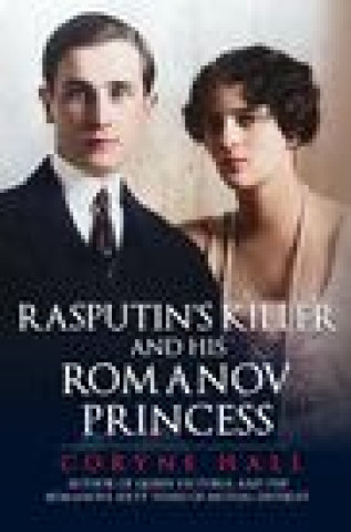 Книга Rasputin's Killer and his Romanov Princess 
